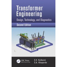 Transformer Engineering: Design, Technology, and Diagnostics, Second Edition